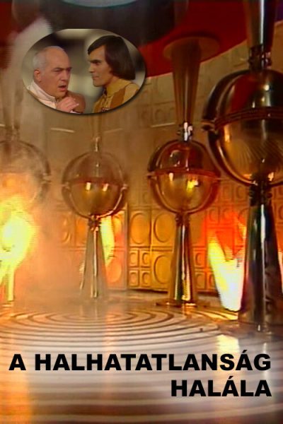 A halhatatlanság halála (1977) AKA The Death of Immortality / The End of Eternity A halhatatlanság halála (1977) AKA The Death of Immortality / The End of Eternity