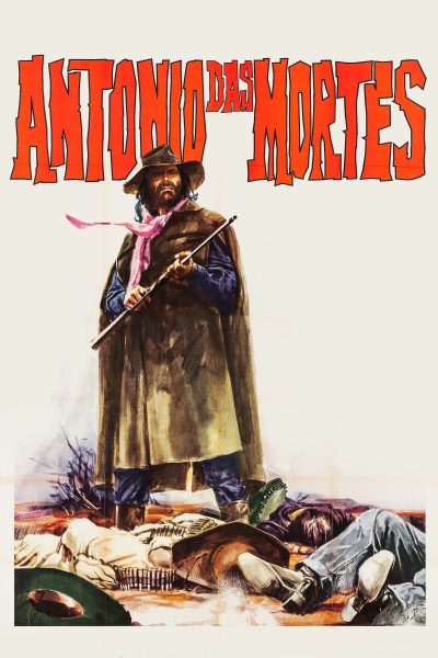 O Dragão da Maldade contra o Santo Guerreiro (1969) AKA Antonio das Mortes