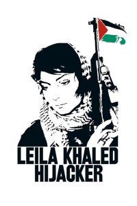 Leila Khaled: Hijacker (2005)