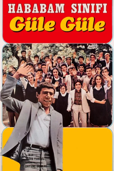 Hababam Sinifi: Güle Güle (1981) AKA The Chaos Class: Bye Bye