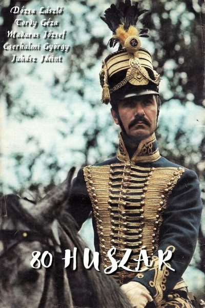 80 huszár (1978) AKA 80 Hussars 80 huszár (1978) AKA 80 Hussars