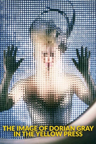 Dorian Gray im Spiegel der Boulevardpresse (1984) AKA The Image of Dorian Gray in the Yellow Press Dorian Gray im Spiegel der Boulevardpresse (1984) AKA The Image of Dorian Gray in the Yellow Press