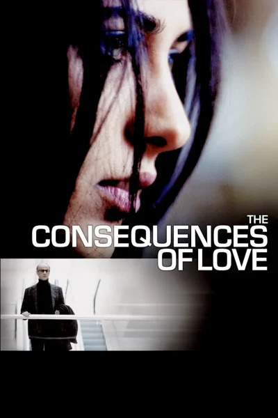 Le conseguenze dell’amore (2004) AKA The Consequences of Love