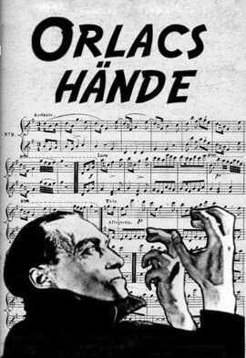 Orlacs Hände (1924) AKA The Hands of Orlac Orlacs Hände (1924) AKA The Hands of Orlac
