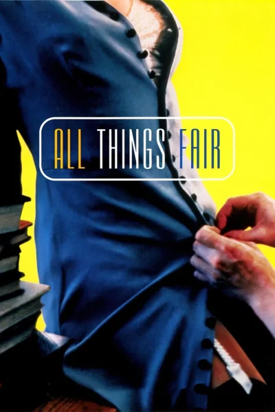 Lust och fägring stor (1995) AKA All Things Fair / Love Lessons