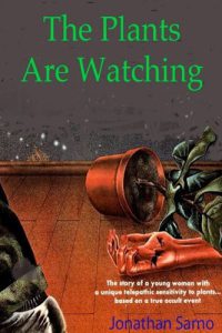 The Plants are Watching (1979) Originally released as “The Kirlian Witness”