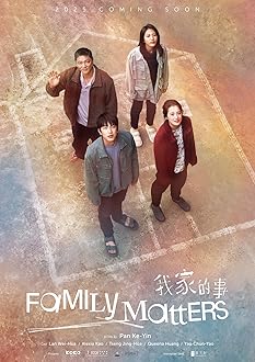 Wo jia de shi (2025) AKA  我家的事, Family Matters