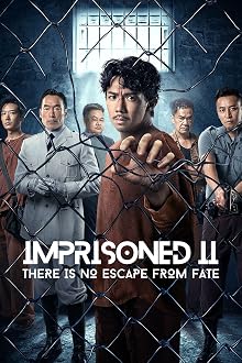 Yat yuk yat sai gai 2: Git suk nam to (2023) AKA Imprisoned 2: There Is No Escape from Fate