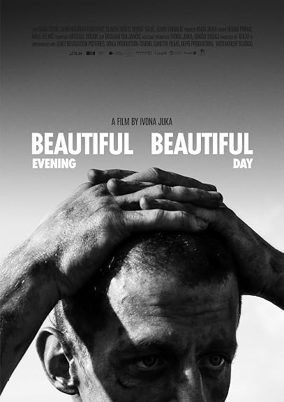 Lijepa vecer, lijep dan (2024) AKA Beautiful Evening, Beautiful Day